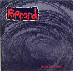 Ripcord (UK) : More Songs About...